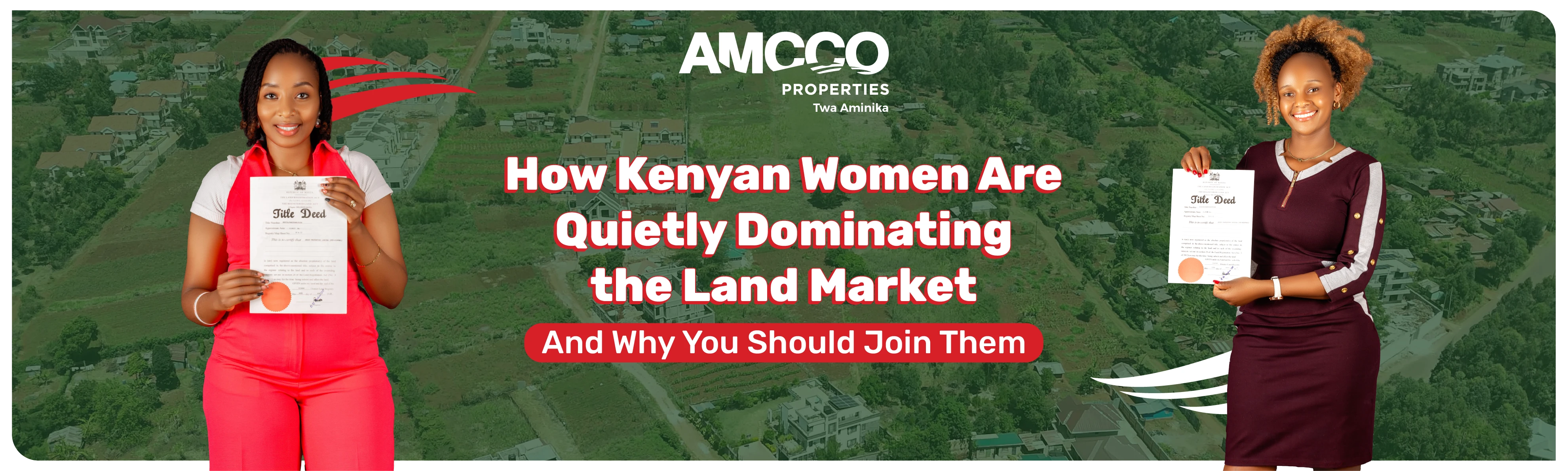 How Kenyan Women Are Quietly Dominating the Land Market (And Why You Should Join Them)